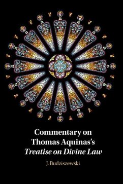 Commentary on Thomas Aquinas's Treatise on Divine Law (eBook, PDF) - Budziszewski, J.