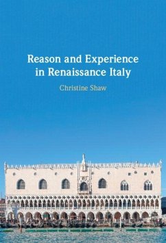 Reason and Experience in Renaissance Italy (eBook, PDF) - Shaw, Christine