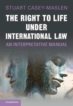 Right to Life under International Law (eBook, ePUB) - Casey-Maslen, Stuart