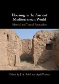 Housing in the Ancient Mediterranean World (eBook, ePUB)