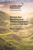 Bronze Age Maritime and Warrior Dynamics in Island East Asia (eBook, ePUB)