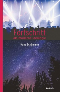 Fortschritt als moderne Ideologie (eBook, ePUB) - Schümann, Hans