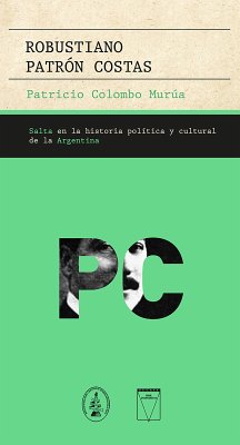 Robustiano Patrón Costas (eBook, ePUB) - Colombo Murúa, Patricio