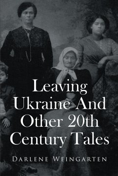 Leaving Ukraine And Other 20th Century Tales (eBook, ePUB)