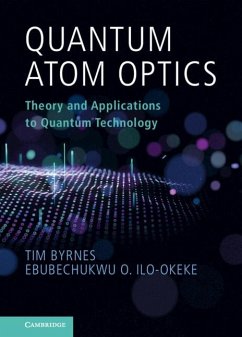 Quantum Atom Optics (eBook, PDF) - Byrnes, Tim