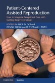 Patient-Centered Assisted Reproduction (eBook, PDF)