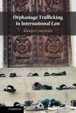 Orphanage Trafficking in International Law (eBook, ePUB)