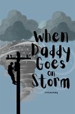 When Daddy Goes on Storm (eBook, ePUB)