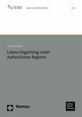 Labour Organising under Authoritarian Regimes (eBook, PDF)