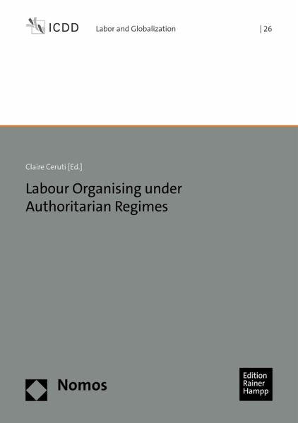 Labour Organising under Authoritarian Regimes (eBook, PDF) Labour Organising under Authoritarian Regimes (eBook, PDF)