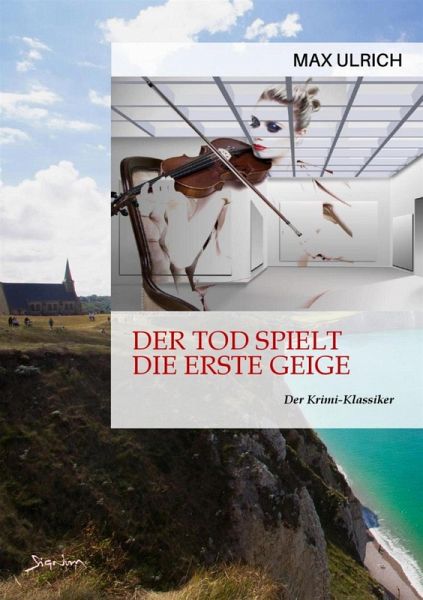DER TOD SPIELT DIE ERSTE GEIGE (eBook, ePUB)