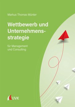 Wettbewerb und Unternehmensstrategie (eBook, ePUB) - Münter, Markus Thomas