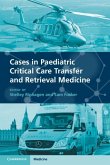 Cases in Paediatric Critical Care Transfer and Retrieval Medicine (eBook, ePUB)