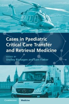 Cover Cases in Paediatric Critical Care Transfer and Retrieval Medicine (eBook, ePUB)