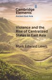 Violence and the Rise of Centralized States in East Asia (eBook, PDF)