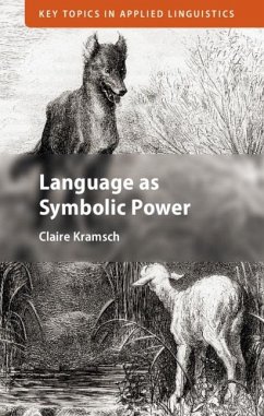 Language as Symbolic Power (eBook, ePUB) - Kramsch, Claire