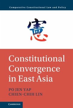 Constitutional Convergence in East Asia (eBook, ePUB) - Yap, Po Jen