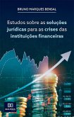 Estudos sobre as soluções jurídicas para as crises das instituições financeiras (eBook, ePUB)