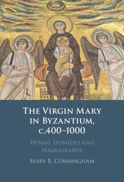 Virgin Mary in Byzantium, c.400-1000 (eBook, ePUB) - Cunningham, Mary B.