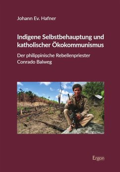 Indigene Selbstbehauptung und katholischer Ökokommunismus (eBook, PDF) - Hafner, Johann Ev.