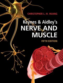 Keynes & Aidley's Nerve and Muscle (eBook, PDF) - Huang, Christopher L. -H.