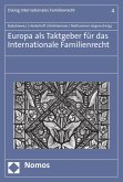 Europa als Taktgeber für das Internationale Familienrecht (eBook, PDF)