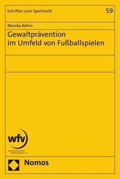 Gewaltprävention im Umfeld von Fußballspielen (eBook, PDF) - Böhm, Monika