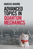 Advanced Topics in Quantum Mechanics (eBook, PDF)