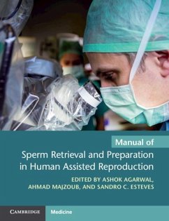 Manual of Sperm Retrieval and Preparation in Human Assisted Reproduction (eBook, PDF)