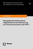 Bilanzpolitische Einflussnahmemöglichkeiten bei der Bilanzierung von Finanzinstrumenten nach IFRS 9 (eBook, PDF)