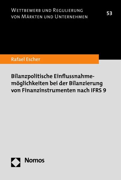Bilanzpolitische Einflussnahmemöglichkeiten bei der Bilanzierung von Finanzinstrumenten nach IFRS 9 (eBook, PDF) Bilanzpolitische Einflussnahmemöglichkeiten bei der Bilanzierung von Finanzinstrumenten nach IFRS 9 (eBook, PDF)