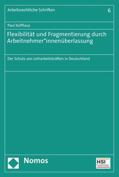 Flexibilität und Fragmentierung durch Arbeitnehmer*innenüberlassung (eBook, PDF) - Kolfhaus, Paul
