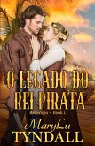 O Legado Do Rei Pirata (O Legado dos Piratas do Rei) (eBook, ePUB)