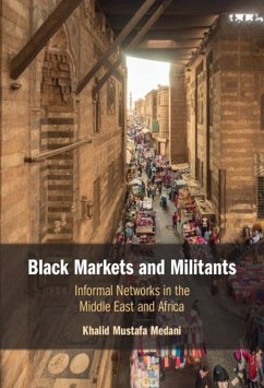 Black Markets and Militants (eBook, PDF) - Medani, Khalid Mustafa