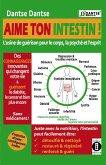 Aime ton intestin ! : l'usine de guérison pour le corps, la psyché et l'esprit (eBook, ePUB)