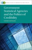 Government Statistical Agencies and the Politics of Credibility (eBook, PDF)