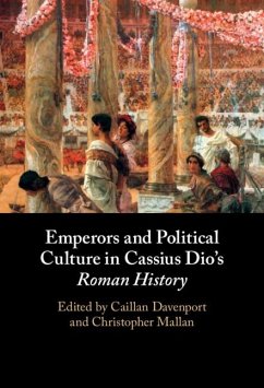 Cover Emperors and Political Culture in Cassius Dio's Roman History (eBook, ePUB)
