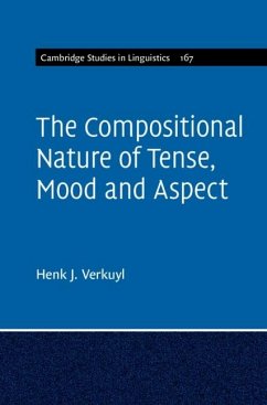 Compositional Nature of Tense, Mood and Aspect: Volume 167 (eBook, ePUB) - Verkuyl, Henk J.