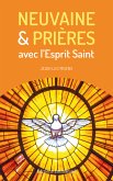 Neuvaine et prières avec l’Esprit Saint (eBook, ePUB)