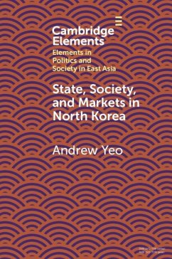 State, Society and Markets in North Korea (eBook, ePUB) - Yeo, Andrew