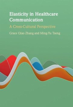 Elasticity in Healthcare Communication (eBook, PDF) - Zhang, Grace Qiao