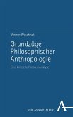 Grundzüge Philosophischer Anthropologie (eBook, PDF)