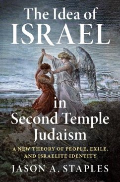 Idea of Israel in Second Temple Judaism (eBook, PDF) - Staples, Jason A.