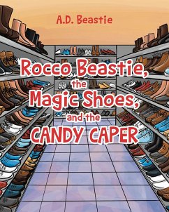 Rocco Beastie, the Magic Shoes, and the Candy Caper (eBook, ePUB)