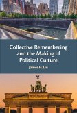 Collective Remembering and the Making of Political Culture (eBook, PDF)
