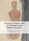 Female Characters in Fragmentary Greek Tragedy (eBook, PDF)