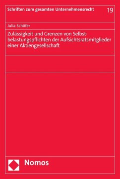 Zulässigkeit und Grenzen von Selbstbelastungspflichten der Aufsichtsratsmitglieder einer Aktiengesellschaft (eBook, PDF) - Schöfer, Julia
