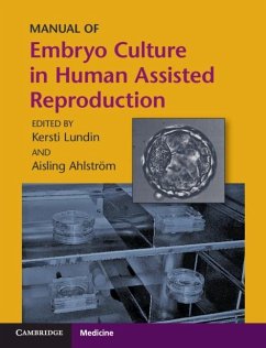 Manual of Embryo Culture in Human Assisted Reproduction (eBook, PDF) Cover Manual of Embryo Culture in Human Assisted Reproduction (eBook, PDF)