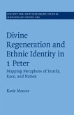 Divine Regeneration and Ethnic Identity in 1 Peter (eBook, ePUB)