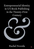 Entrepreneurial Identity in US Book Publishing in the Twenty-First Century (eBook, ePUB)